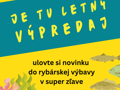 Veľký letný výpredaj rybárskych a kempingových potrieb Veľký letný výpredaj rybárskych a kempingových potrieb