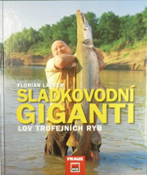 kniha o love sladkovodnch gigantov